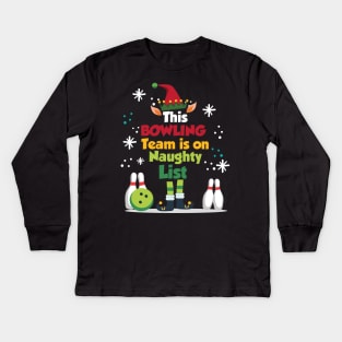 This Bowling Team is on Naughty List Kids Long Sleeve T-Shirt